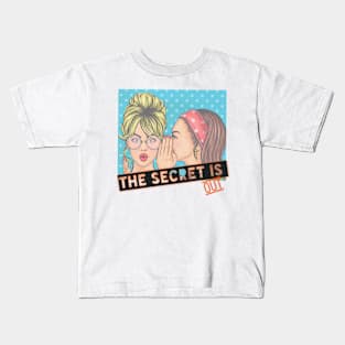 The secret is out Kids T-Shirt